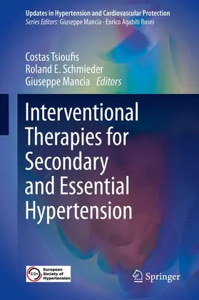 Tsioufis / Mancia / Schmieder |  Interventional Therapies for Secondary and Essential Hypertension | Buch |  Sack Fachmedien