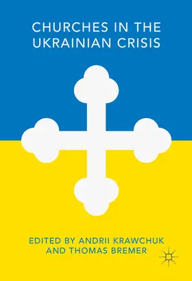 Krawchuk / Bremer |  Churches in the Ukrainian Crisis | eBook | Sack Fachmedien