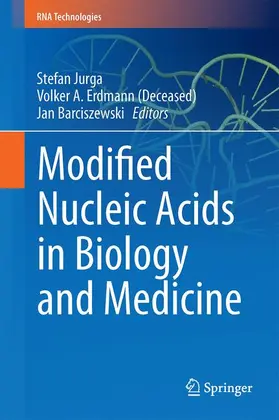 Jurga / Erdmann (Deceased) / Barciszewski | Modified Nucleic Acids in Biology and Medicine | Buch | 978-3-319-34173-6 | sack.de