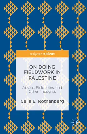 Rothenberg | On Doing Fieldwork in Palestine | Buch | 978-3-319-34200-9 | www2.sack.de