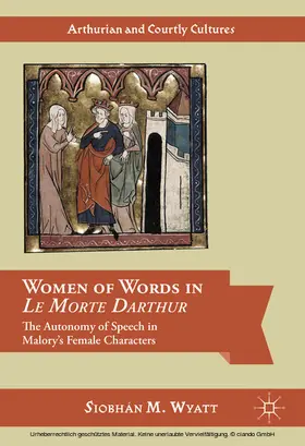 Wyatt |  Women of Words in Le Morte Darthur | eBook | Sack Fachmedien