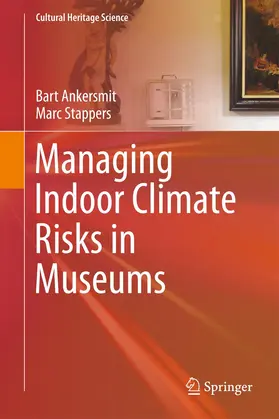 Ankersmit / Stappers |  Managing Indoor Climate Risks in Museums | Buch |  Sack Fachmedien