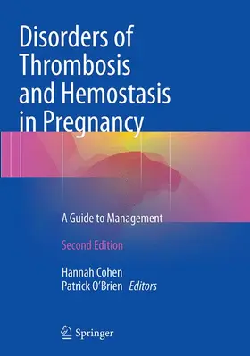 O'Brien / Cohen |  Disorders of Thrombosis and Hemostasis in Pregnancy | Buch |  Sack Fachmedien