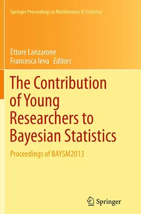 Ieva / Lanzarone |  The Contribution of Young Researchers to Bayesian Statistics | Buch |  Sack Fachmedien