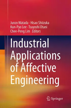 Watada / Shiizuka / Lim |  Industrial Applications of Affective Engineering | Buch |  Sack Fachmedien