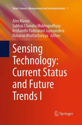 Mason / Bhattacharyya / Mukhopadhyay |  Sensing Technology: Current Status and Future Trends I | Buch |  Sack Fachmedien