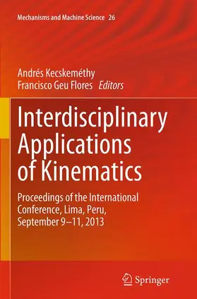 Geu Flores / Kecskeméthy |  Interdisciplinary Applications of Kinematics | Buch |  Sack Fachmedien