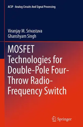 Singh / Srivastava |  MOSFET Technologies for Double-Pole Four-Throw Radio-Frequency Switch | Buch |  Sack Fachmedien