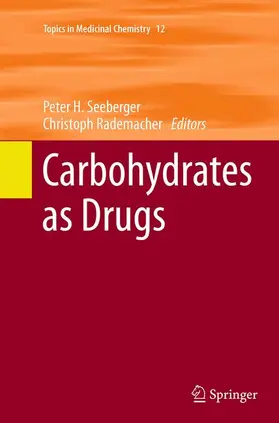 Rademacher / Seeberger |  Carbohydrates as Drugs | Buch |  Sack Fachmedien