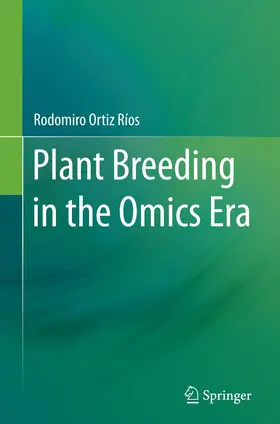 Ortiz Ríos |  Plant Breeding in the Omics Era | Buch |  Sack Fachmedien