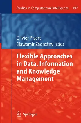 Zadrozny / Pivert / Zadrozny |  Flexible Approaches in Data, Information and Knowledge Management | Buch |  Sack Fachmedien