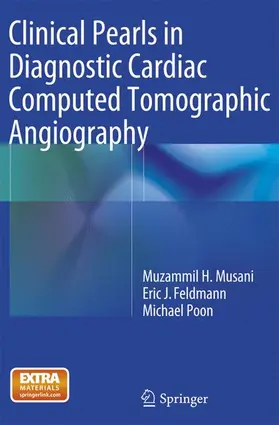 Musani / Feldmann / Poon |  Clinical Pearls in Diagnostic Cardiac Computed Tomographic Angiography | Buch |  Sack Fachmedien