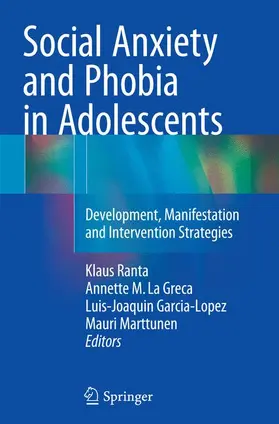 Ranta / Marttunen / La Greca |  Social Anxiety and Phobia in Adolescents | Buch |  Sack Fachmedien