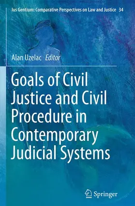 Uzelac |  Goals of Civil Justice and Civil Procedure in Contemporary Judicial Systems | Buch |  Sack Fachmedien