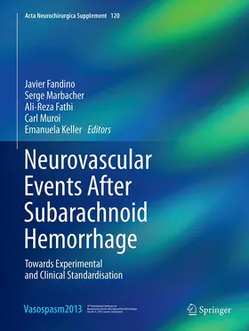 Fandino / Marbacher / Fathi |  Neurovascular Events After Subarachnoid Hemorrhage | Buch |  Sack Fachmedien