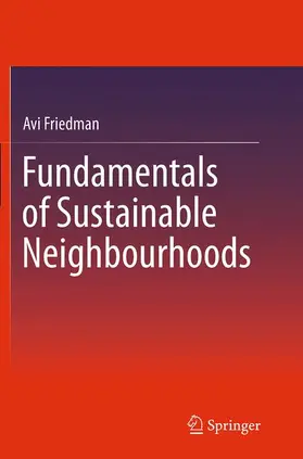 Friedman |  Fundamentals of Sustainable Neighbourhoods | Buch |  Sack Fachmedien
