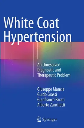 Mancia / Zanchetti / Grassi |  White Coat Hypertension | Buch |  Sack Fachmedien