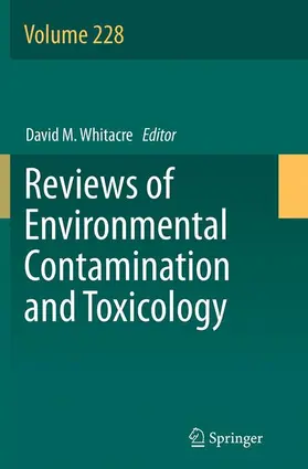 Whitacre |  Reviews of Environmental Contamination and Toxicology Volume 228 | Buch |  Sack Fachmedien