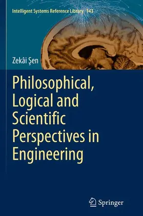 Sen / Sen |  Philosophical, Logical and Scientific Perspectives in Engineering | Buch |  Sack Fachmedien