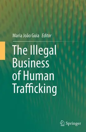 Guia |  The Illegal Business of Human Trafficking | Buch |  Sack Fachmedien