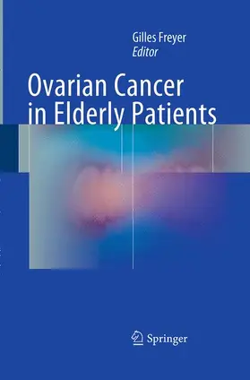 Freyer |  Ovarian Cancer in Elderly Patients | Buch |  Sack Fachmedien