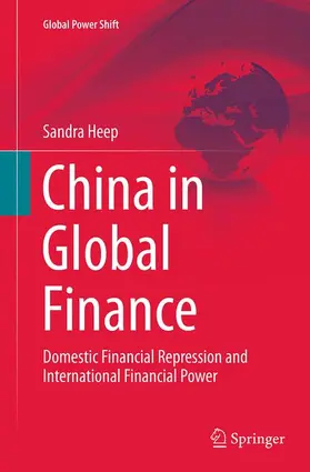 Heep |  China in Global Finance | Buch |  Sack Fachmedien