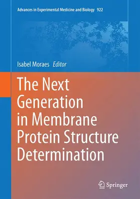 Moraes |  The Next Generation in Membrane Protein Structure Determination | Buch |  Sack Fachmedien