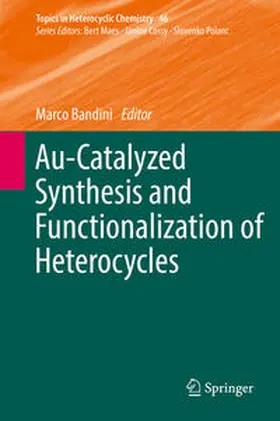 Bandini |  Au-Catalyzed Synthesis and Functionalization of Heterocycles | eBook | Sack Fachmedien