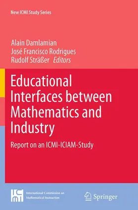 Damlamian / Sträßer / Rodrigues |  Educational Interfaces between Mathematics and Industry | Buch |  Sack Fachmedien