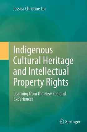 Lai |  Indigenous Cultural Heritage and Intellectual Property Rights | Buch |  Sack Fachmedien