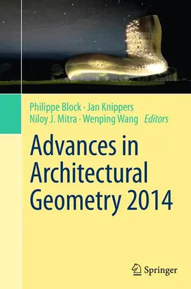 Block / Wang / Knippers |  Advances in Architectural Geometry 2014 | Buch |  Sack Fachmedien