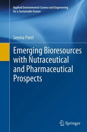 Patel |  Emerging Bioresources with Nutraceutical and Pharmaceutical Prospects | Buch |  Sack Fachmedien