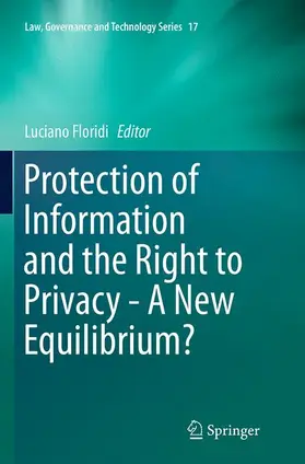 Floridi |  Protection of Information and the Right to Privacy - A New Equilibrium? | Buch |  Sack Fachmedien