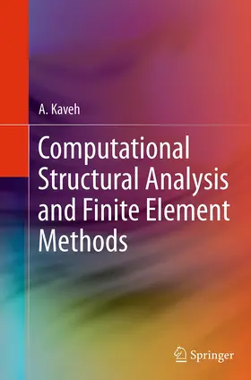 Kaveh | Computational Structural Analysis and Finite Element Methods | Buch | 978-3-319-35344-9 | sack.de