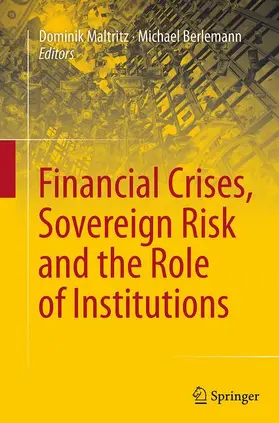 Maltritz / Berlemann |  Financial Crises, Sovereign Risk and the Role of Institutions | Buch |  Sack Fachmedien