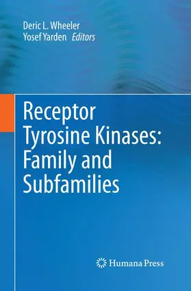 Yarden / Wheeler |  Receptor Tyrosine Kinases: Family and Subfamilies | Buch |  Sack Fachmedien