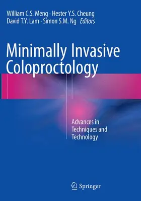 Meng / Ng / Cheung |  Minimally Invasive Coloproctology | Buch |  Sack Fachmedien