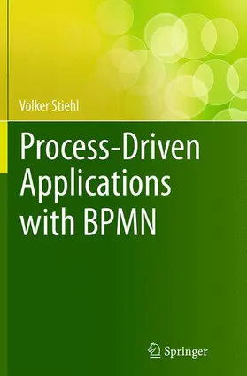 Stiehl | Process-Driven Applications with BPMN | Buch | 978-3-319-35506-1 | www2.sack.de