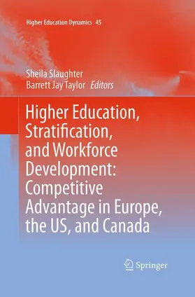 Taylor / Slaughter |  Higher Education, Stratification, and Workforce Development | Buch |  Sack Fachmedien