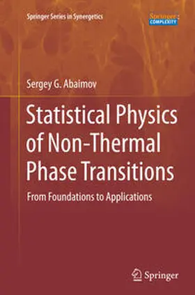 Abaimov |  Statistical Physics of Non-Thermal Phase Transitions | Buch |  Sack Fachmedien