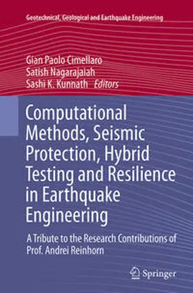 Cimellaro / Kunnath / Nagarajaiah |  Computational Methods, Seismic Protection, Hybrid Testing and Resilience in Earthquake Engineering | Buch |  Sack Fachmedien