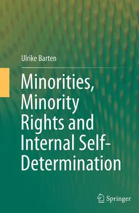 Barten | Minorities, Minority Rights and Internal Self-Determination | Buch | 978-3-319-35580-1 | www2.sack.de