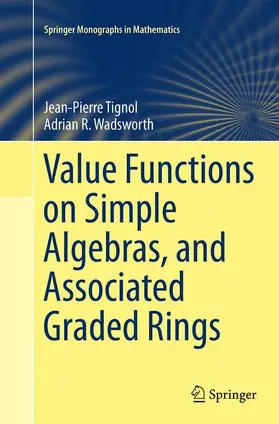 Wadsworth / Tignol |  Value Functions on Simple Algebras, and Associated Graded Rings | Buch |  Sack Fachmedien