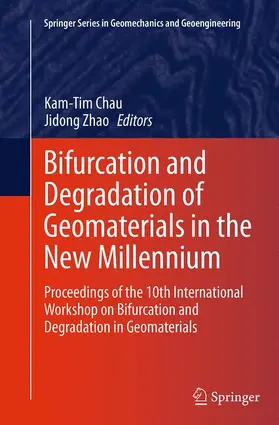 Zhao / Chau |  Bifurcation and Degradation of Geomaterials in the New Millennium | Buch |  Sack Fachmedien