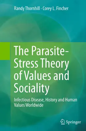 Thornhill / Fincher | The Parasite-Stress Theory of Values and Sociality | Buch | 978-3-319-35659-4 | sack.de