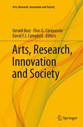 Bast / Campbell / Carayannis |  Arts, Research, Innovation and Society | Buch |  Sack Fachmedien