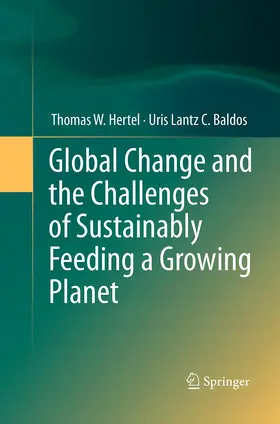 Baldos / Hertel |  Global Change and the Challenges of Sustainably Feeding a Growing Planet | Buch |  Sack Fachmedien