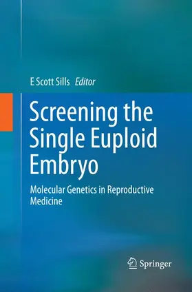 Sills |  Screening the Single Euploid Embryo | Buch |  Sack Fachmedien