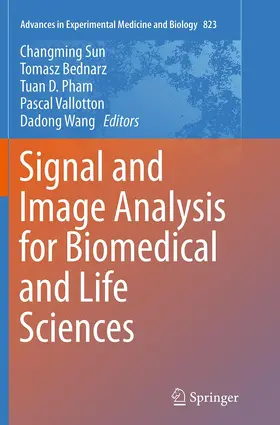 Sun / Bednarz / Wang |  Signal and Image Analysis for Biomedical and Life Sciences | Buch |  Sack Fachmedien