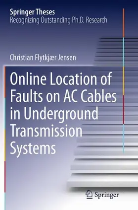 Jensen | Online Location of Faults on AC Cables in Underground Transmission Systems | Buch | 978-3-319-35937-3 | sack.de